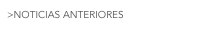 >NOTICIAS ANTERIORES