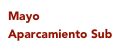 Mayo
Aparcamiento Sub