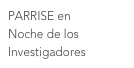PARRISE enNoche de los Investigadores
