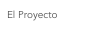 El Proyecto